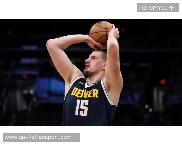 约基奇半场完美表现5投全中轻松拿下18分5篮板4助攻